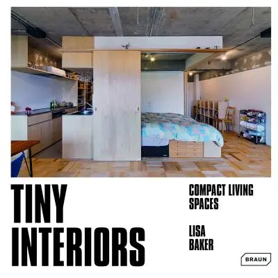 Winzige Innenräume: Kompakte Lebensräume - Tiny Interiors: Compact Living Spaces