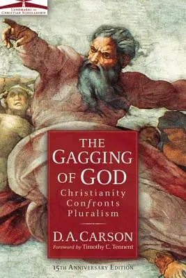 Die Knebelung Gottes: Das Christentum stellt sich dem Pluralismus - The Gagging of God: Christianity Confronts Pluralism