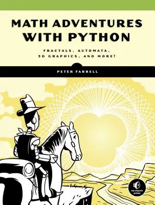 Mathe-Abenteuer mit Python: Ein illustrierter Leitfaden zur Erforschung der Mathematik mit Code - Math Adventures with Python: An Illustrated Guide to Exploring Math with Code