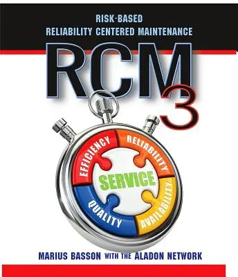 Rcm3: Risikobasierte, zuverlässigkeitsorientierte Instandhaltung - Rcm3: Risk-Based Reliability Centered Maintenance