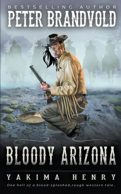 Blutiges Arizona: Ein Klassiker der Westernliteratur - Bloody Arizona: A Western Fiction Classic