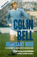 Colin Bell: Ein Held wider Willen - Colin Bell: Reluctant Hero