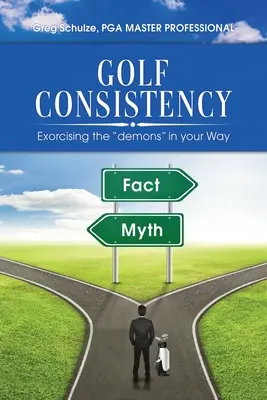 Konsistenz im Golf: Wie man die Dämonen aus dem Weg räumt - Golf Consistency: Exorcising the demons in your Way