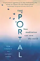 Das Portal: Wie Meditation die Welt retten kann - The Portal: How Meditation Can Save the World