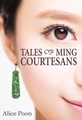 Geschichten von Ming-Huren - Tales of Ming Courtesans