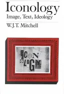 Ikonologie: Bild, Text, Ideologie - Iconology: Image, Text, Ideology