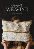 Willkommen beim Weben: Der moderne Leitfaden - Welcome to Weaving: The Modern Guide