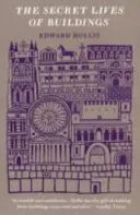 Das geheime Leben der Gebäude - Vom Parthenon zum Vegas Strip in dreizehn Geschichten (Hollis Edward (Edinburgh College of Art)) - Secret Lives Of Buildings - From The Parthenon To The Vegas Strip In Thirteen Stories (Hollis Edward (Edinburgh College of Art))