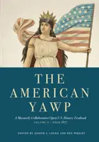 The American Yawp, Band 2: Ein offenes US-Geschichtslehrbuch in massiver Zusammenarbeit: Seit 1877 - The American Yawp, Volume 2: A Massively Collaborative Open U.S. History Textbook: Since 1877