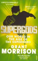 Supergötter - Unsere Welt im Zeitalter der Superhelden - Supergods - Our World in the Age of the Superhero