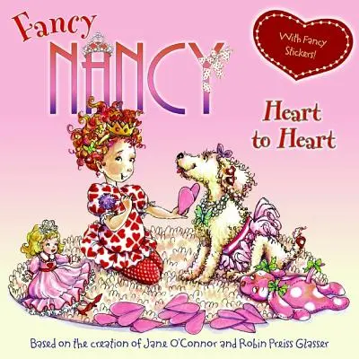 Fancy Nancy: Herz an Herz: Mit schicken Aufklebern! [Mit Sticker(n)] - Fancy Nancy: Heart to Heart: With Fancy Stickers! [With Sticker(s)]