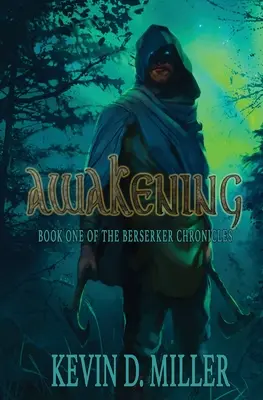 Das Erwachen: Buch Eins der Berserker-Chroniken - Awakening: Book One of the Berserker Chronicles