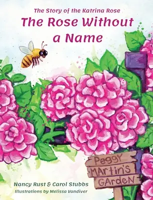 Die Rose ohne Namen: Die Geschichte der Katrina-Rose - The Rose Without a Name: The Story of the Katrina Rose