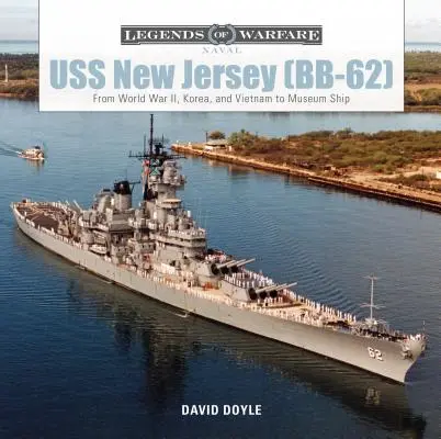 USS New Jersey (Bb-62): Vom Zweiten Weltkrieg, Korea und Vietnam zum Museumsschiff - USS New Jersey (Bb-62): From World War II, Korea, and Vietnam to Museum Ship