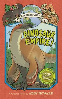 Das Reich der Dinosaurier: Reise durch das Mesozoische Zeitalter - Dinosaur Empire!: Journey Through the Mesozoic Era