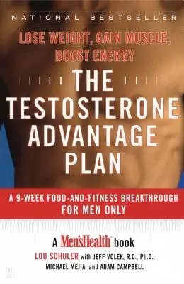 Der Testosteron-Vorteil-Plan: Gewicht verlieren, Muskeln aufbauen, Energie steigern - The Testosterone Advantage Plan: Lose Weight, Gain Muscle, Boost Energy