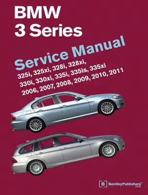 BMW 3er (E90, E91, E92, E93): Service-Handbuch 2006, 2007, 2008, 2009, 2010, 2011: 325i, 325xi, 328i, 328xi, 330i, 330xi, 335i, 335is, 335xi - BMW 3 Series (E90, E91, E92, E93): Service Manual 2006, 2007, 2008, 2009, 2010, 2011: 325i, 325xi, 328i, 328xi, 330i, 330xi, 335i, 335is, 335xi