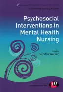 Psychosoziale Interventionen in der psychosozialen Krankenpflege - Psychosocial Interventions in Mental Health Nursing