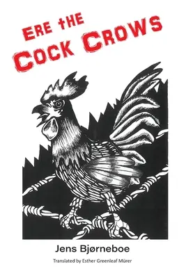 Bevor der Hahn kräht - Ere the Cock Crows