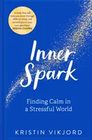 Innerer Funke - Ruhe finden in einer stressigen Welt - Inner Spark - Finding Calm in a Stressful World