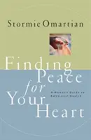 Finden Sie Frieden für Ihr Herz: Ein Leitfaden für die emotionale Gesundheit einer Frau - Finding Peace for Your Heart: A Woman's Guide to Emotional Health