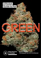Grün: A Pocket Guide to Pot (Marihuana-Führer, Pot Field Guide, Marihuana-Pflanzenbuch) - Green: A Pocket Guide to Pot (Marijuana Guide, Pot Field Guide, Marijuana Plant Book)