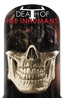 Tod der Inhumans - Death of the Inhumans