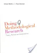 Doing Q Methodological Research: Theorie, Methode und Interpretation - Doing Q Methodological Research: Theory, Method and Interpretation