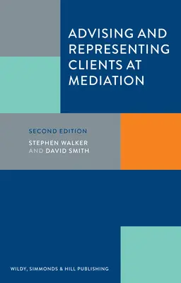 Beratung und Vertretung von Klienten in der Mediation - Advising and Representing Clients at Mediation