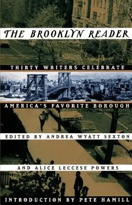 Der Brooklyn-Leser: 30 Schriftsteller feiern Amerikas Lieblingsbezirk - The Brooklyn Reader: 30 Writers Celebrate America's Favorite Borough
