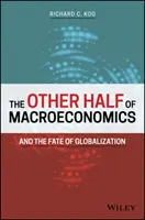 Die andere Hälfte der Makroökonomie und das Schicksal der Globalisierung - The Other Half of Macroeconomics and the Fate of Globalization