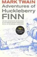 Die Abenteuer von Huckleberry Finn, 125. Jubiläumsausgabe, 9: Der einzige maßgebliche Text auf der Grundlage des vollständigen Originalmanuskripts - Adventures of Huckleberry Finn, 125th Anniversary Edition, 9: The Only Authoritative Text Based on the Complete, Original Manuscript