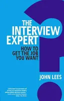 Der Interview-Experte: Wie Sie den Job bekommen, den Sie wollen - The Interview Expert: How to Get the Job You Want