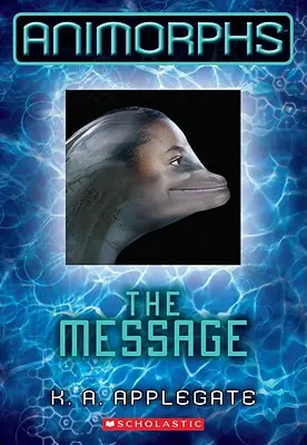 Die Botschaft (Animorphs #4), 4 - The Message (Animorphs #4), 4