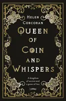 Königin der Münzen und des Geflüsters: Ein Königreich der Geheimnisse und ein Spiel der Lügen - Queen of Coin and Whispers: A Kingdom of Secrets and a Game of Lies