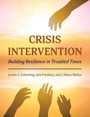 Krisenintervention: Aufbau von Widerstandsfähigkeit in schwierigen Zeiten - Crisis Intervention: Building Resilience in Troubled Times