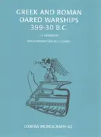 Griechische und römische Ruderkriegsschiffe 399-30 v. Chr. - Greek and Roman Oared Warships 399-30BC