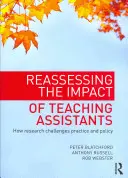 Neubewertung der Auswirkungen von Lehrassistenten: Wie die Forschung Praxis und Politik herausfordert - Reassessing the Impact of Teaching Assistants: How Research Challenges Practice and Policy