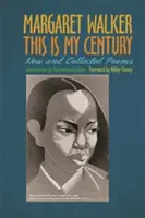 Dies ist mein Jahrhundert: Neue und gesammelte Gedichte - This Is My Century: New and Collected Poems