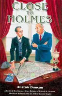 Nah an Holmes - Ein Blick auf die Verbindungen zwischen dem historischen London, Sherlock Holmes und Sir Arthur Conan Doyle - Close to Holmes - A Look at the Connections Between Historical London, Sherlock Holmes and Sir Arthur Conan Doyle