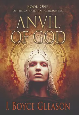 Amboss Gottes: Buch Eins der Karolinger-Chroniken - Anvil of God: Book One of the Carolingian Chronicles