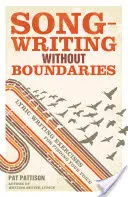 Songwriting ohne Grenzen: Übungen zum Lyrikschreiben, um Ihre Stimme zu finden - Songwriting Without Boundaries: Lyric Writing Exercises for Finding Your Voice