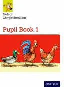 Nelson Comprehension: Year 1/Primary 2: Schülerbuch 1 - Nelson Comprehension: Year 1/Primary 2: Pupil Book 1