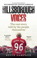 Hillsborough Voices: Die wahre Geschichte, erzählt von den Menschen selbst - Hillsborough Voices: The Real Story Told by the People Themselves