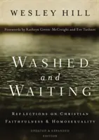 Gewaschen und wartend: Überlegungen zu christlicher Treue und Homosexualität - Washed and Waiting: Reflections on Christian Faithfulness and Homosexuality