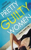 Pretty Guilty Women - Der verschlungene, höchst fesselnde Thriller der USA Today-Bestsellerautorin - Pretty Guilty Women - The twisty, most addictive thriller from the USA Today bestselling author