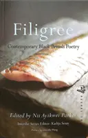 Filigran: Zeitgenössische schwarze britische Lyrik - Filigree: Contemporary Black British Poetry