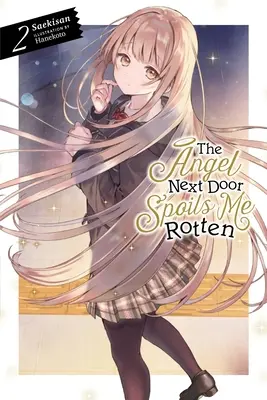 Der Engel von nebenan verdirbt mich, Bd. 2 (Light Novel) - The Angel Next Door Spoils Me Rotten, Vol. 2 (Light Novel)