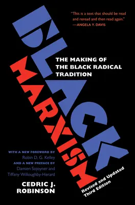 Schwarzer Marxismus, überarbeitete und aktualisierte dritte Auflage: Die Entstehung der schwarzen radikalen Tradition - Black Marxism, Revised and Updated Third Edition: The Making of the Black Radical Tradition