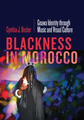 Schwarzsein in Marokko: Gnawa-Identität durch Musik und visuelle Kultur - Blackness in Morocco: Gnawa Identity Through Music and Visual Culture